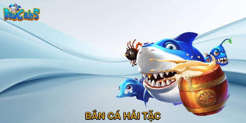 Bắn Cá Hải Tặc
