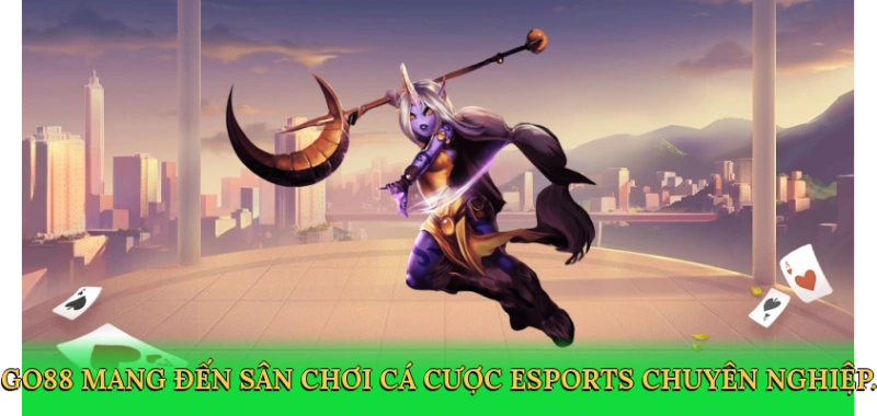 Go88 mang đến sân chơi cá cược eSports chuyên nghiệp.