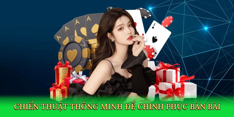 chien-thuat-thong-minh-de-chinh-phuc-ban-bai-4