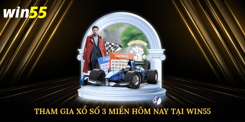 tham-gia-xo-so-3-mien-hom-nay-tai-win55-2