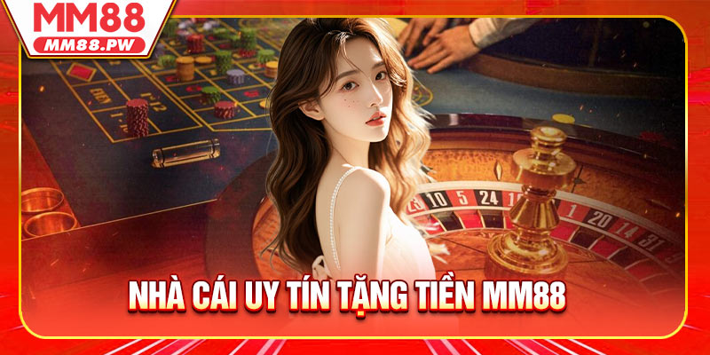 Nhà Cái Uy Tín Tặng Tiền Nhận Thưởng Lớn Mỗi Ngày